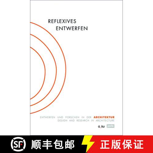 【3-4周达】精装 Reflexives Entwerfen / Reflexive Design: Entwerfen und Forschen in der Architektur / ... [9783868592986]
