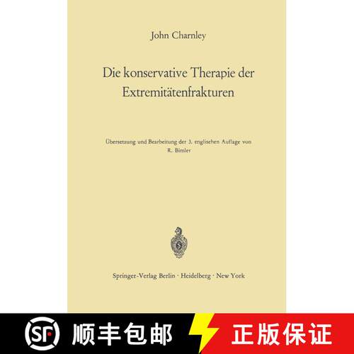 【3-4周达】Die konservative Therapie der Extremitätenfrakturen: Ihre wissenschaftlichen Grundlagen u... [9783642494468]