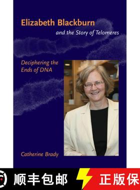 【3-4周达】Elizabeth Blackburn and the Story of Telomeres: Deciphering the Ends of DNA [9780262512459]