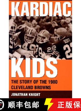 预订 Kardiac Kids: The Story of the 1980 Cleveland Browns [9780873387613]
