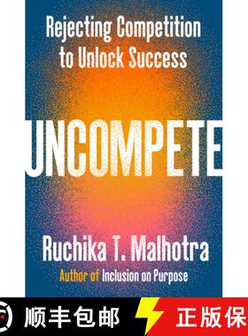 【3-4周达】Uncompete: Rejecting Competition to Unlock Success [9780593832158]