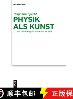 预订 Physik als Kunst: Die Poetisierung Der Elektrizitat Um 1800 [9783484181939]