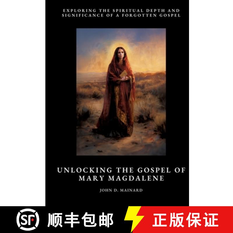 【4周达】Unlocking the Gospel of Mary Magdalene: Exploring the Spiritual Depth and Significance of a ... [9783384476616]