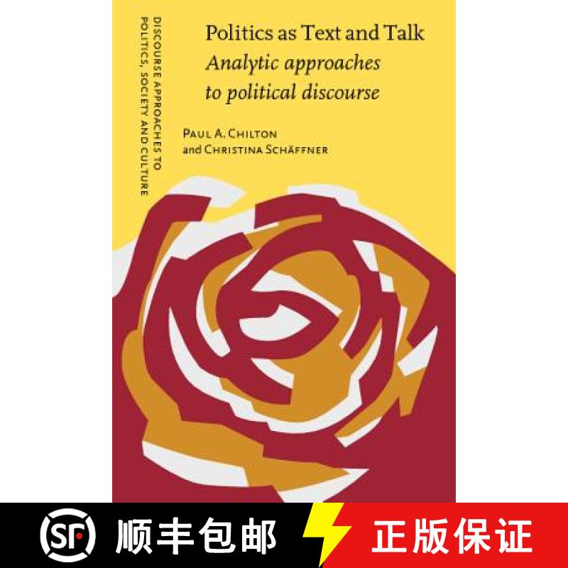 【2-3周达】Politics as Text and Talk: Analytic approaches to political discourse [9789027226945]