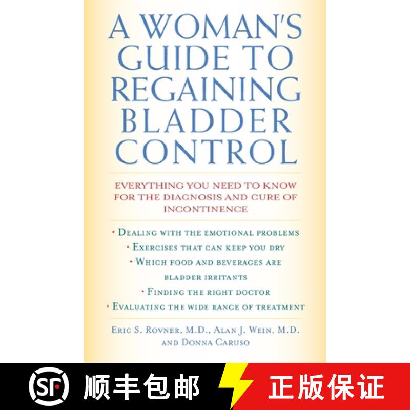 【3-4周达】A Woman's Guide to Regaining Bladder Control : Everything You Need to Know for the Diagnos... [9781590770405]