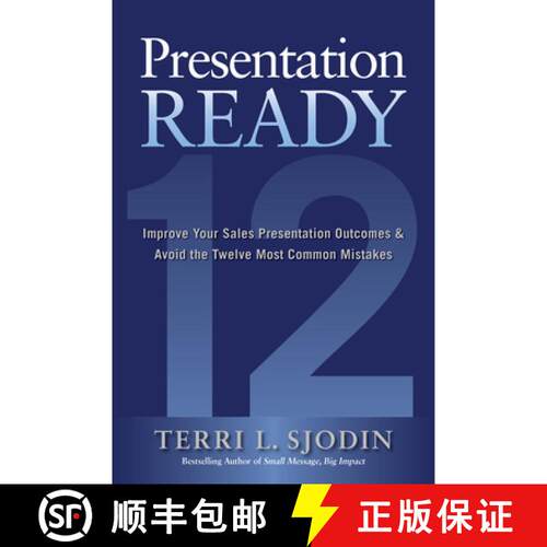 【3-4周达】精装 Presentation Ready: Improve Your Sales Presentation Outcomes and Avoid the Twelve Mos... [9781266021619]