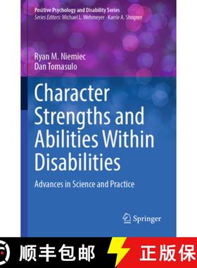 【3-4周达】Character Strengths and Abilities Within Disabilities: Advances in Science and Practice [9783031362965]