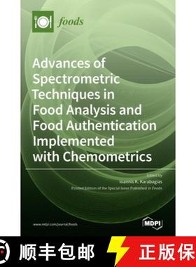 【3-4周达】Advances of Spectrometric Techniques in Food Analysis and Food Authentication Implemented ... [9783039437092]