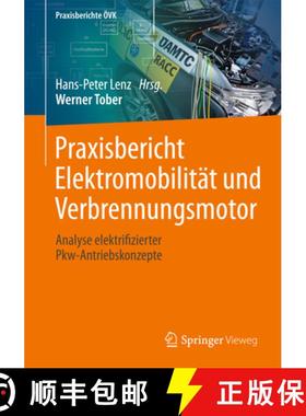 【3-4周达】Praxisbericht Elektromobilität Und Verbrennungsmotor: Analyse Elektrifizierter Pkw-Antrie... [9783658136017]