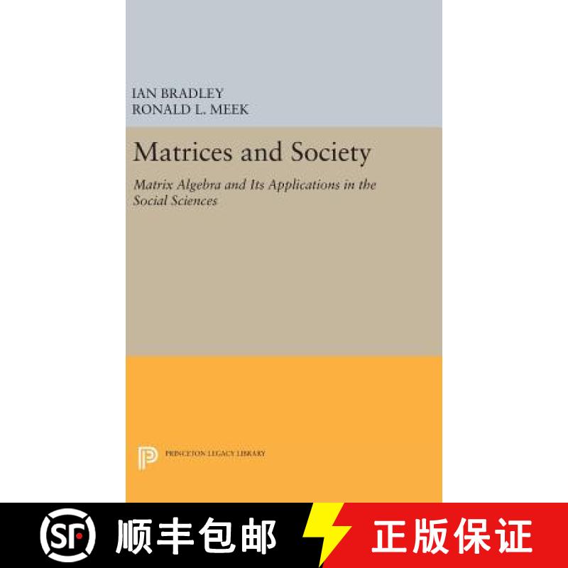 【3-4周达】Matrices and Society: Matrix Algebra and Its Applications in the Social Sciences [9780691638362]