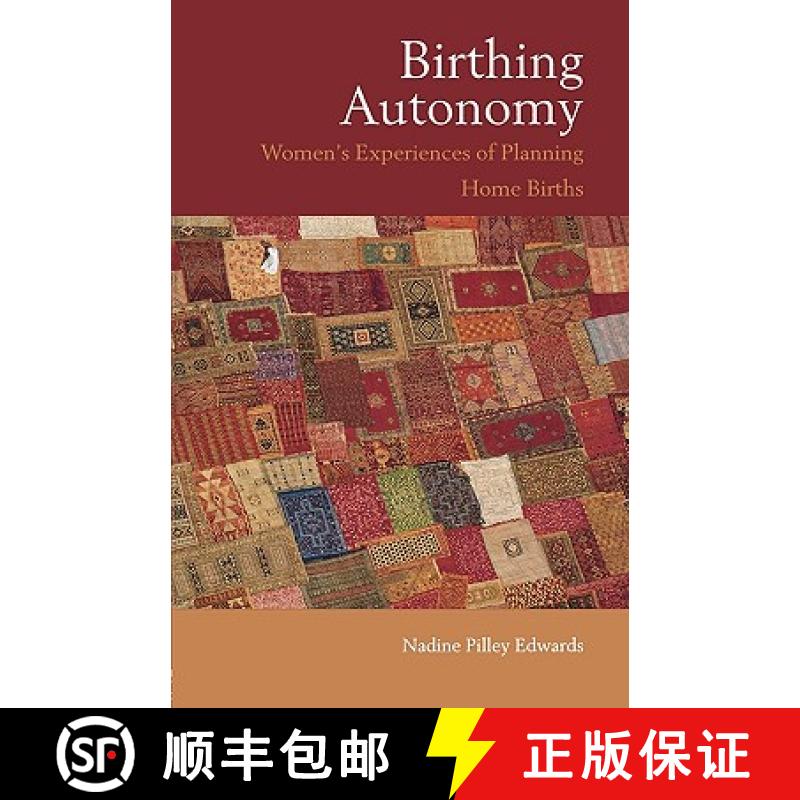 【3-4周达】Birthing Autonomy : Women's Experiences of Planning Home Births [9780415354097]