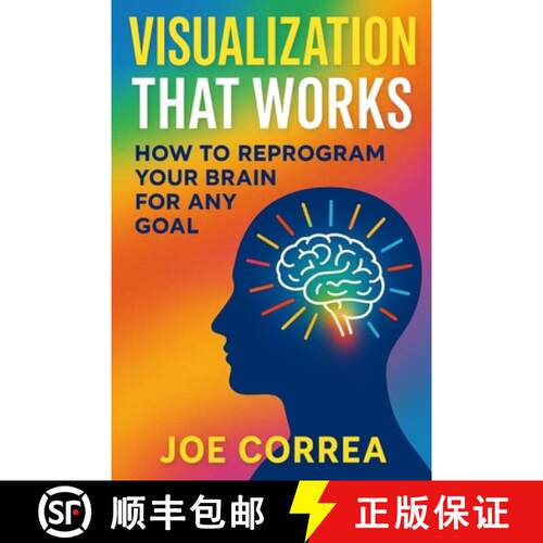 【3-4周达】Visualization That Works:  How to Reprogram Your Brain for Any Goal [9798349678295]
