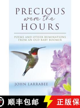 【3-4周达】Precious Were The Hours: Poems and Other Ruminations from an Old Baby Boomer [9780578734989]