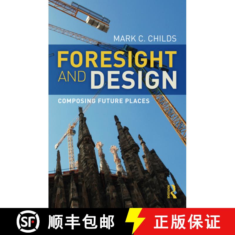 【3-4周达】Foresight and Design: Composing Future Places [9781032148168]