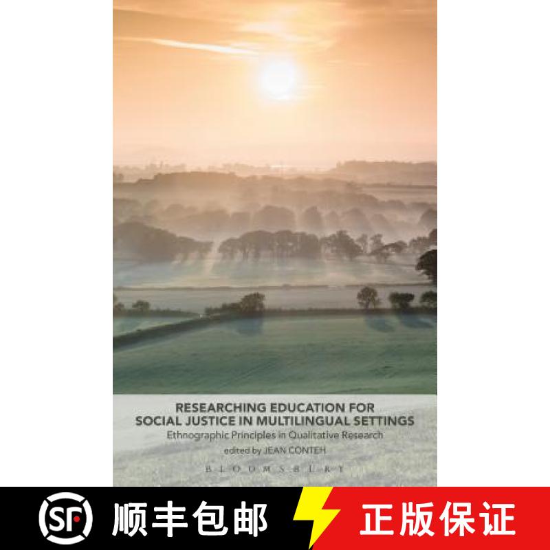 【3-4周达】Researching Education for Social Justice in Multilingual Settings: Ethnographic Principles... [9781350002647]