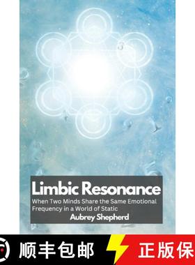 预订 Limbic Resonance: When Two Minds Share the Same Emotional Frequency in a World of Static [9798348123826]