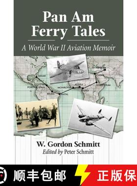 【3-4周达】Pan Am Ferry Tales : A World War II Aviation Memoir [9781476686820]