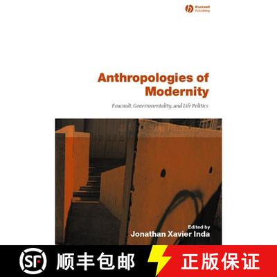 【3-4周达】Anthropologies Of Modernity - Foucault, Governmentality And Life Politics [Wiley人类学] [9780631228264]