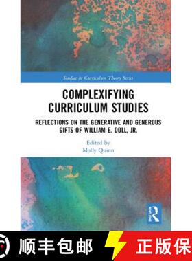 【3-4周达】Complexifying Curriculum Studies : Reflections on the Generative and Generous Gifts of Wil... [9781138558076]