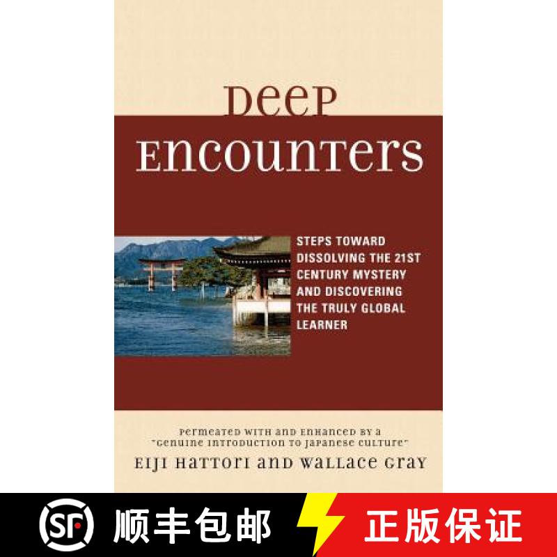 【3-4周达】Deep Encounters : Steps toward Dissolving the 21st Century Mystery and Discovering the Tru... [9780761845867]