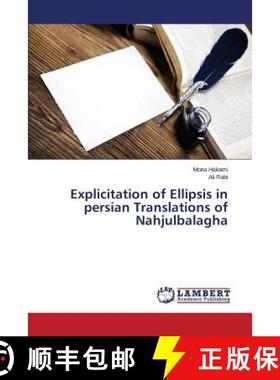 预订 Explicitation of Ellipsis in persian Translations of Nahjulbalagha [9783659772030]
