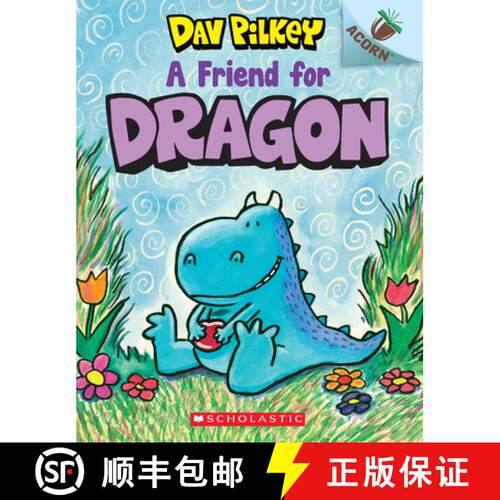 【3-4周达】A Friend for Dragon: An Acorn Book (Dragon #1): From the Creator of Dog Man: Volume 1 [9781338341058]