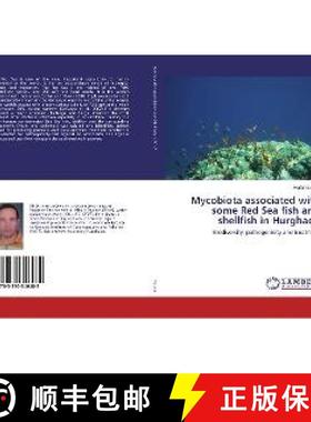 预订 Mycobiota associated with some Red Sea fish and shellfish in Hurghada [9783330346482]