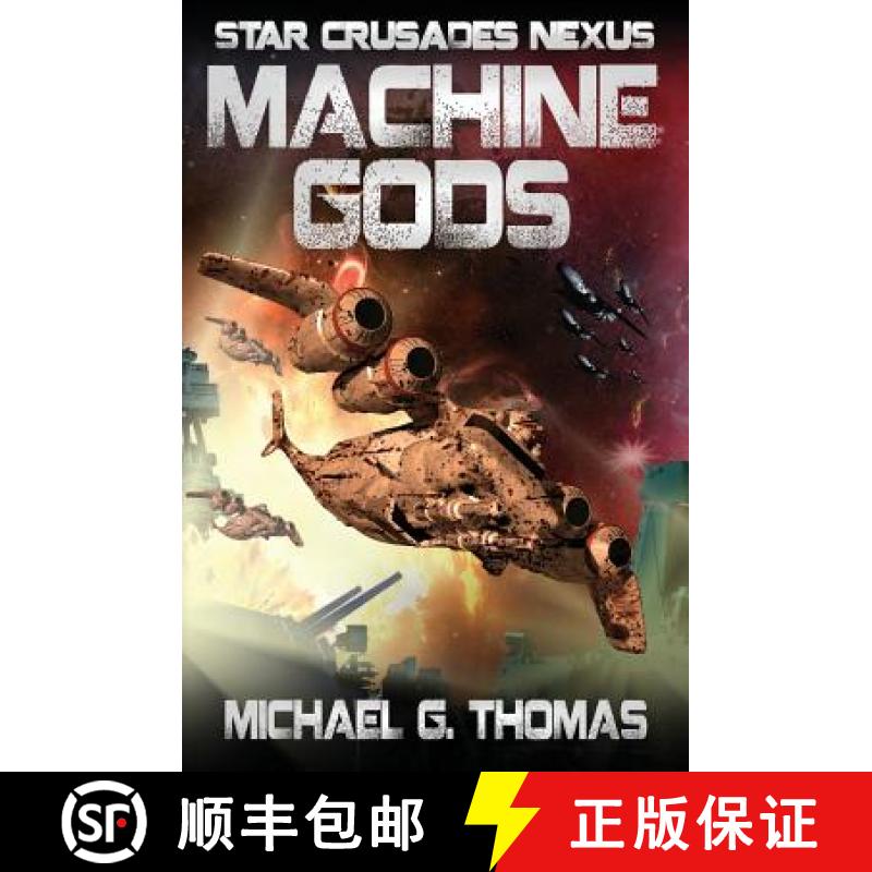【2-3周达】Machine Gods (Star Crusades Nexus, Book 2) [9781909149090]