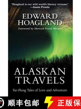 【3-4周达】Alaskan Travels: Far-Flung Tales of Love and Adventure [9781611458695]