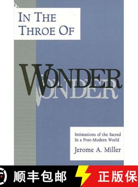 【3-4周达】In the Throe of Wonder : Intimations of the Sacred in a Post-Modern World [9780791409541]