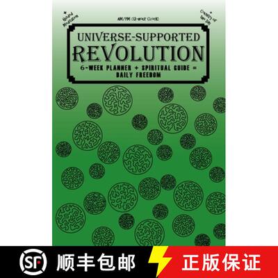【3-4周达】Universe-Supported Revolution: 6-Week Planner + Spiritual Guide = Daily Freedom. AM/PM. Ga... [9798985753554]