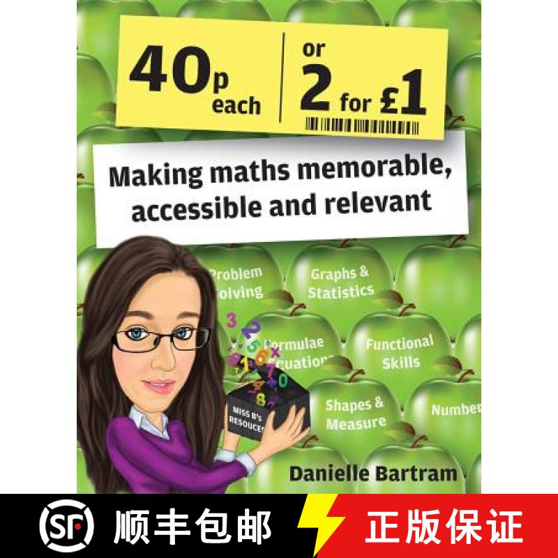 【3-4周达】Forty Pence Each or Two for a Pound: Making Maths Memorable, Accessible and Relevant [9781785830129]