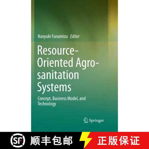 【3-4周达】Resource-Oriented Agro-sanitation Systems : Concept, Business Model, and Technology (Softc... [9784431568704]