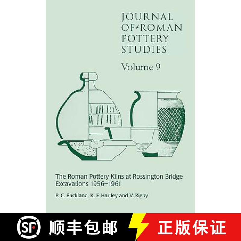 【3-4周达】Journal of Roman Pottery Studies: Volume 9 - The Roman Pottery Kilns at Rossington Bridge ... [9781842170496]