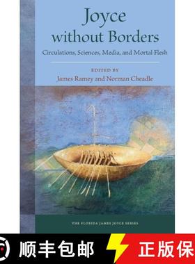 预订 Joyce without Borders: Circulations, Sciences, Media, and  Mortal Flesh [9780813069395]