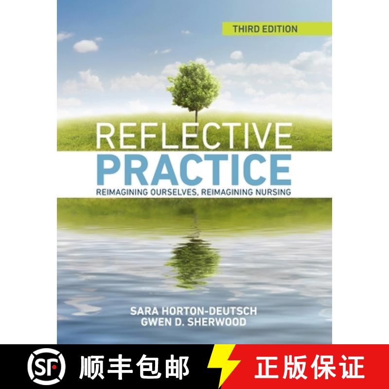 【2-3周达】Reflective Practice, Third Edition: Reimaging Ourselves, Reimaging Nursing [9781646481200]