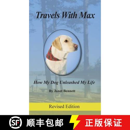 【3-4周达】Travels with Max: How My Dog Unleashed My Life [9780981904108]