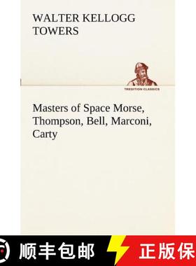 【3-4周达】Masters of Space Morse, Thompson, Bell, Marconi, Carty [9783849171339]