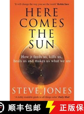 【3-4周达】Here Comes the Sun: How It Feeds Us, Kills Us, Heals Us and Makes Us What We Are [9780349143378]