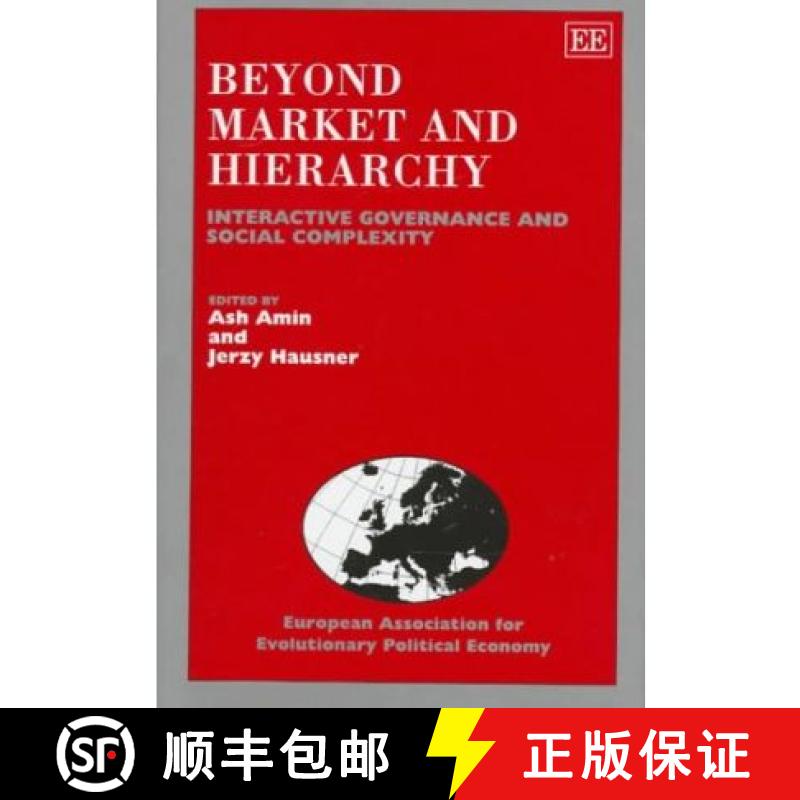 【3-4周达】Beyond Market and Hierarchy: Interactive Governance and Social Complexity: Interactive Gov... [9781858984827]