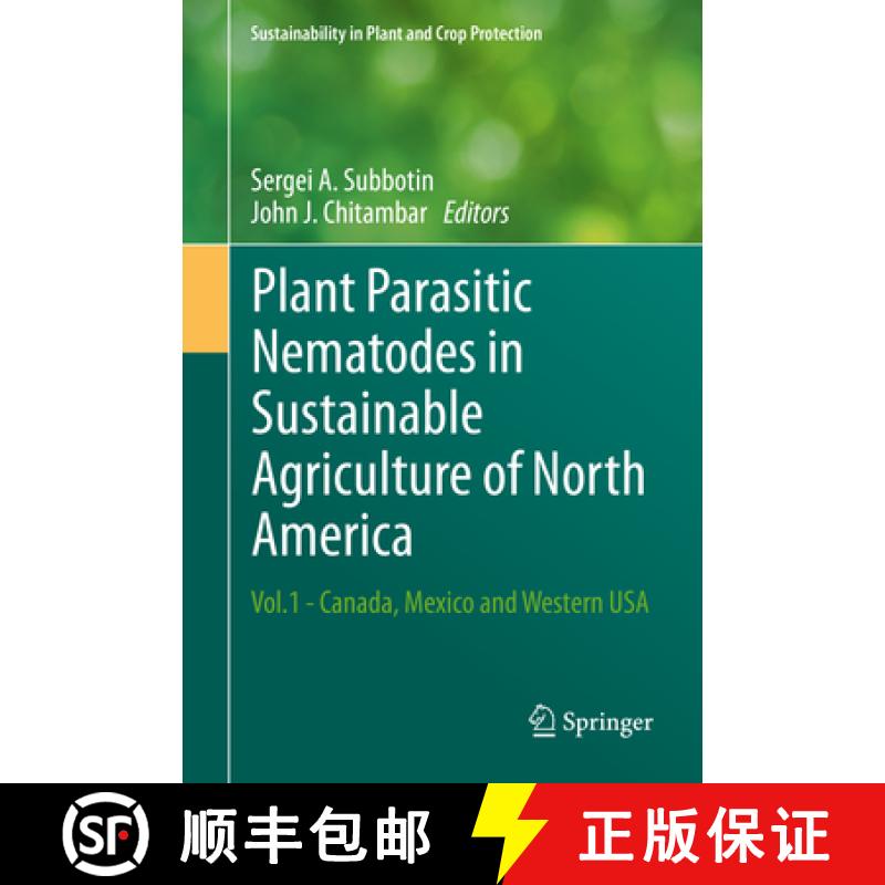 【3-4周达】Plant Parasitic Nematodes in Sustainable Agriculture of North America: Vol.1 - Canada, Mex... [9783319995847]