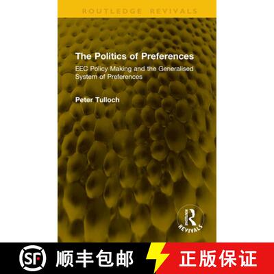 【3-4周达】精装 The Politics of Preferences: EEC Policy Making and the Generalised System of Preferences [9781041279358]