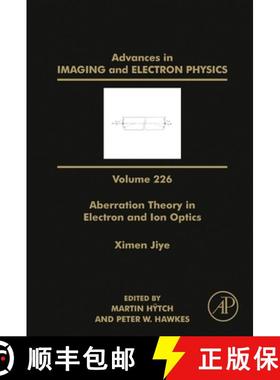 【3-4周达】Aberration Theory in Electron and Ion Optics: Volume 226 [9780443193200]