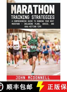 【3-4周达】Marathon Training Strategies: A Comprehensive Guide to Running Your Best Marathon - Includ... [9781739547103]