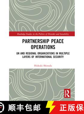 【3-4周达】Partnership Peace Operations: Un and Regional Organizations in Multiple Layers of Internat... [9781138304772]