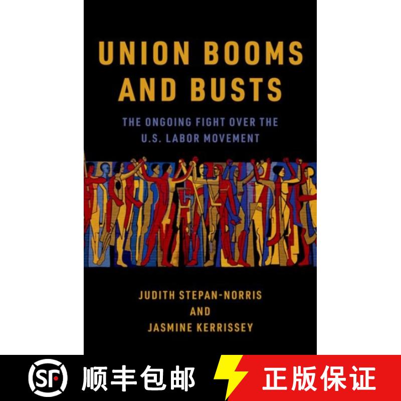 【3-4周达】Union Booms and Busts: The Ongoing Fight Over the U.S. Labor Movement [9780197539859]