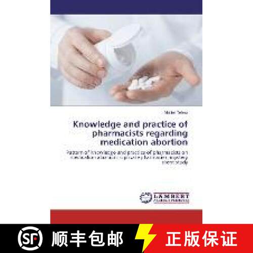 预订 Knowledge and practice of pharmacists regarding medication abortion [9783330078253]