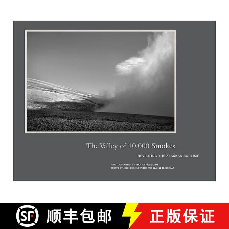 【3-4周达】The Valley of 10,000 Smokes: Revisiting the Alaskan Sublime [9781938086038]