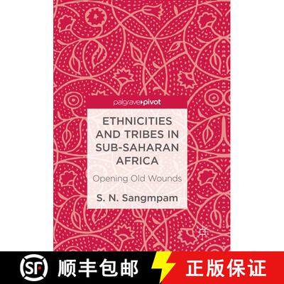 【3-4周达】Ethnicities and Tribes in Sub-Saharan Africa : Opening Old Wounds (Softcover reprint of th... [9783319843438]