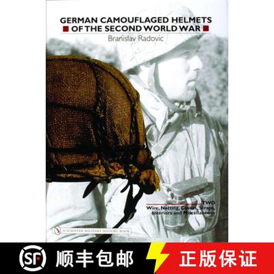 【3-4周达】精装 German Camouflaged Helmets of the Second World War: Vol 2: Wire, Netting, Covers, Str... [9780764321061]